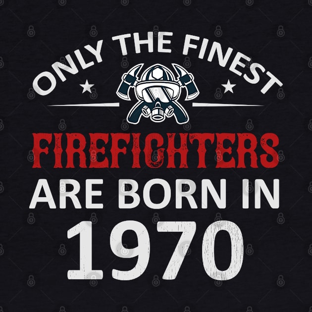 Funny Firefighter 50th birthday gifts for men 1970 Year old by madani04